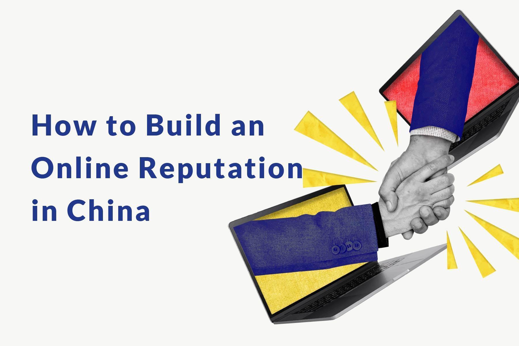 how to build ereputation in china