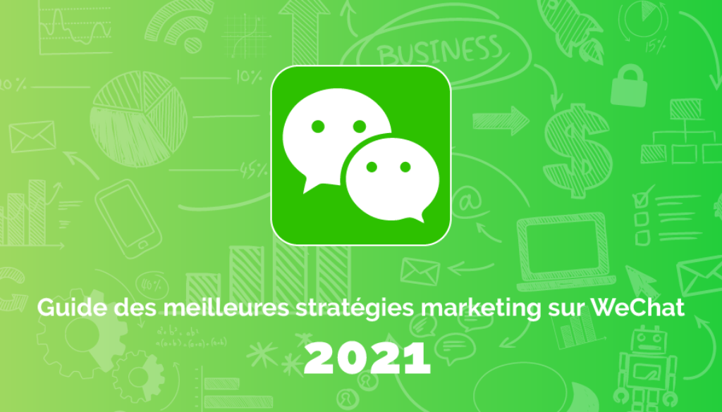 Guide des meilleures stratégies marketing sur WeChat