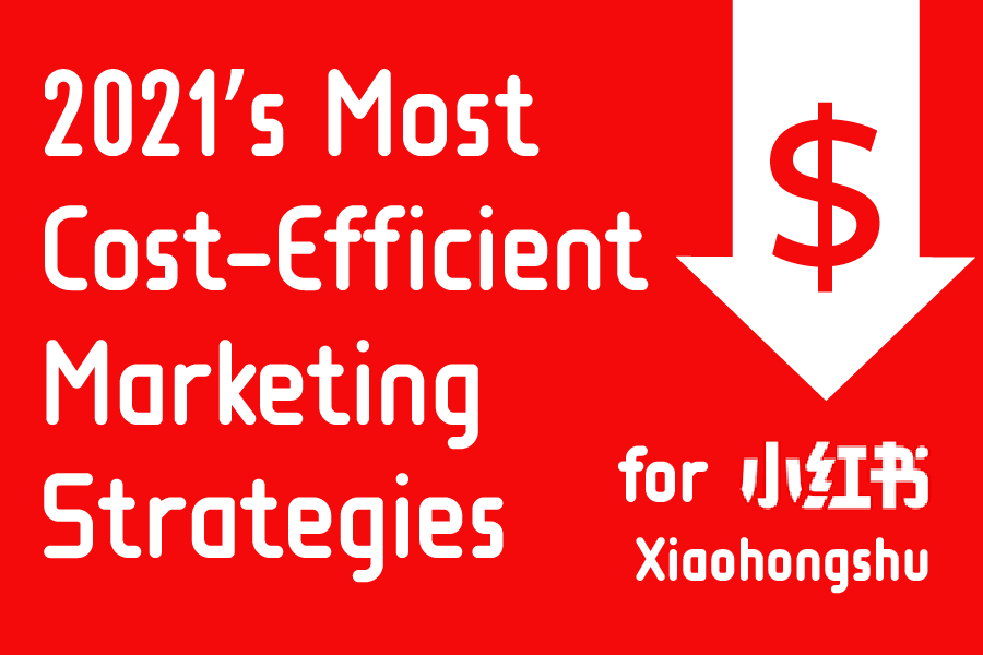 effective marketing strategy for xiaohongshu 2021