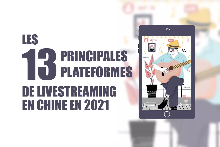 plateformes de livestreaming en Chine en 2021